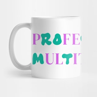 Professional Multitaskers Funny Office Gift Working Mom Mug